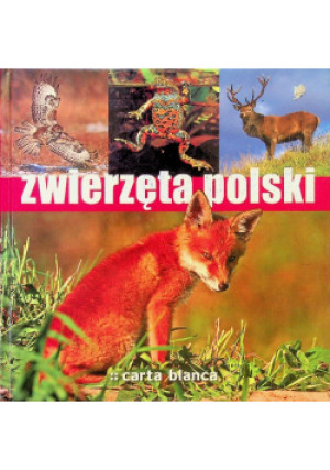 Zwierzęta polski - książka  wyd. 2008