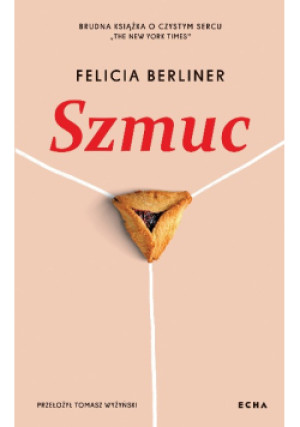 Szmuc - Felicia Berliner - książka  wyd. 2023