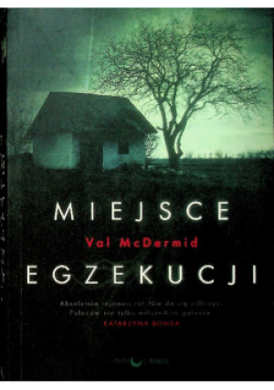 Miejsce egzekucji - Val McDermid - książka  wyd. 2018