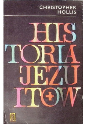 Historia jezuitów - Christopher Hollis - książka  wyd. 1974