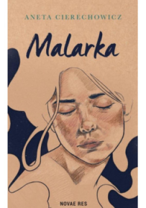 Malarka - Aneta Cierechowicz - książka  wyd. 2021
