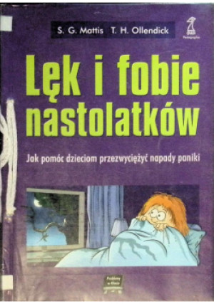 Lęk i fobie nastolatków - Tomas Ollendick - książka  wyd. 2004