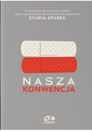 Nasza konwencja - Sylwia Spurek - książka  wyd. 2010