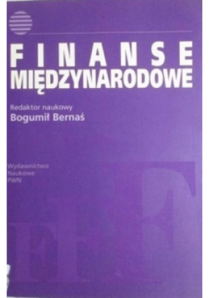 Finanse międzynarodowe - Bogumiał  Bernaś - książka  wyd. 2006