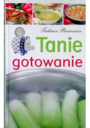 Tanie gotowanie - Tadeusz Barowicz - książka  wyd. 2009