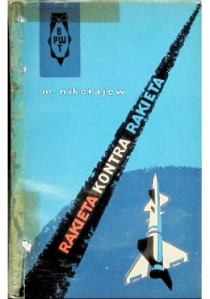 Rakieta kontra rakieta - Nikołajew M. - książka  wyd. 1965