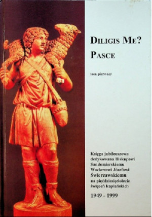 Diligis Me? Pasce, Tom I - Praca Zbiorowa - książka  wyd. 1999