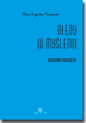 Błędy w myśleniu - Maria Łojewska-Krawczyk - książka  wyd. 2017