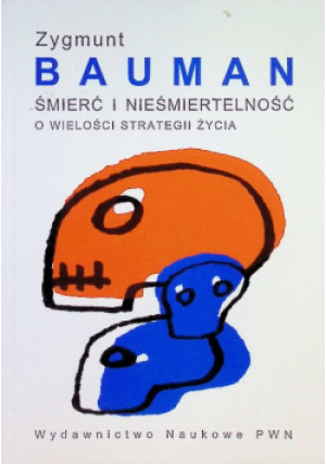 Śmierć i nieśmiertelność - Zygmunt Bauman - książka  wyd. 1998