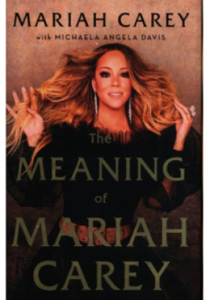 The Meaning of Mariah Carey - Mariah Carey - książka  wyd. 2020