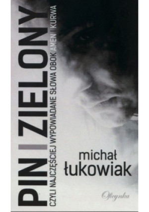 Pin i zielony - Michał Łukowiak - książka  wyd. 2015