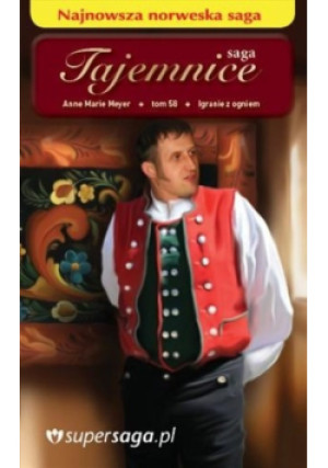 Saga Tajemnice Tom 58 Igranie z ogniem - Anne Marie Meyer - książka  wyd. 2011