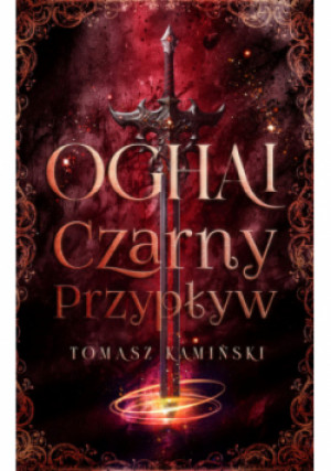 Oghai Czarny Przypływ - Tomasz Kamiński - książka  wyd. 2024