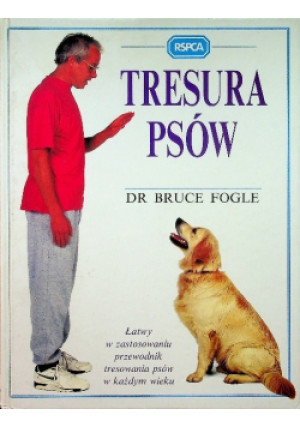 Tresura psów - Bruce Fogle - książka  wyd. 1995