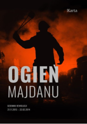 Ogień Majdanu - książka reportaż wyd. 2020