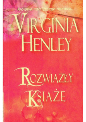 Rozwiązły książę - Virginia Henley - książka  wyd. 2010