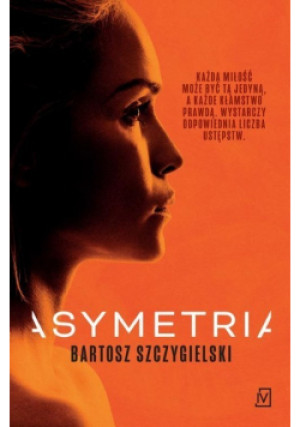 Asymetria - Bartosz Szczygielski - książka  wyd. 2024