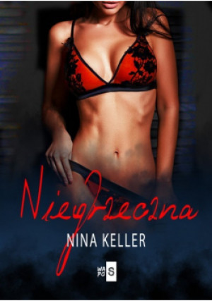 Niegrzeczna - Nina Keller - książka  wyd. 2022