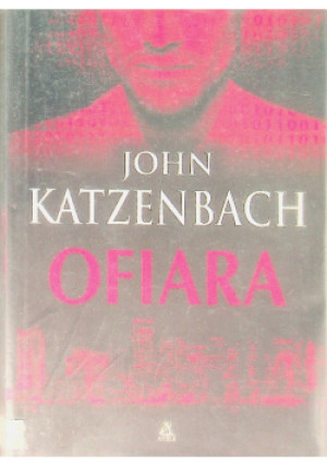 Ofiara - John Katzenbach - książka  wyd. 2007