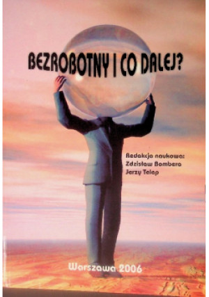 Bezrobotny i co dalej? - Zdzisław  Bomber - książka  wyd. 2006