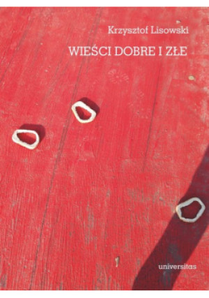 Wieści dobre i złe - Krzysztof Lisowski - książka  wyd. 2021