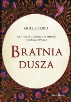 Bratnia dusza - Arielle Ford - książka  wyd. 2010
