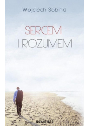 Sercem i rozumem - Sobina Wojciech - książka  wyd. 2021