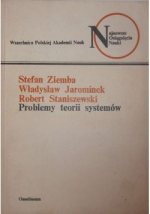 Problemy teorii systemów - Stefan Ziemba, Robert Staniszewski, Władysław Jarominek - książka  wyd. 1980