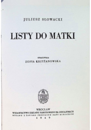 Listy do matki 1949 r. - Juliusz Słowacki - książka  wyd. 1949