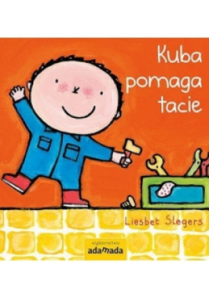 Kuba pomaga tacie ADAMADA - Liesbet Slegers - książka  wyd. 2017
