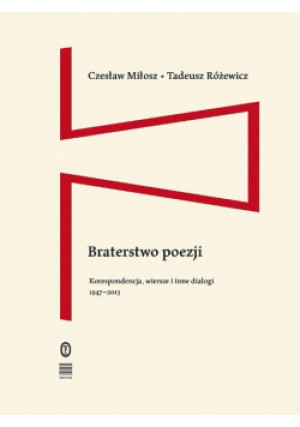 Braterstwo poezji - Tadeusz Różewicz - książka  wyd. 2021