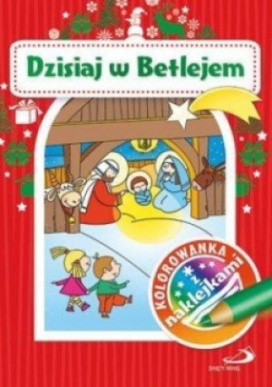Kolorowanka z naklejkami. Dzisiaj w Betlejem - książka  wyd. 2016