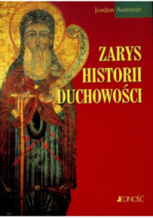 Zarys historii duchowości - Jordan Aumann - książka  wyd. 2007