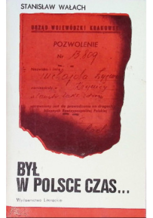 Był w Polsce czas - Stanisław Wałach - książka historyczna wyd. 1971