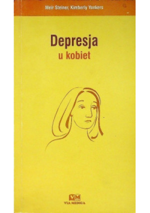 Depresja u kobiet - Meir Steiner, Kimberly Yonkers - książka  wyd. 1999