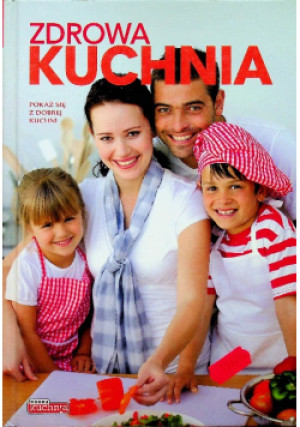 Zdrowa kuchnia - Adam Bahdaj - książka  wyd. 2010