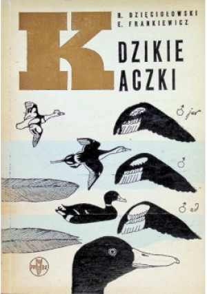 Dzikie kaczki - E. Frankiewicz, R. Dzięciołowski - książka  wyd. 1966