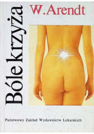 Bóle krzyża - W. Arendt - książka  wyd. 1992