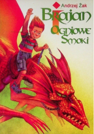 Brajan i ogniowe smoki - Andrzej Żak - książka  wyd. 2010
