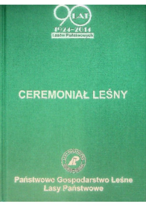 Ceremoniał leśny - książka  wyd. 2014