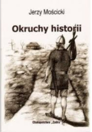 Okruchy historii - Jerzy Mościcki - książka historyczna wyd. 2016