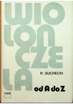 Wiolonczela od A do Z - Roman Suchecki - książka  wyd. 1982