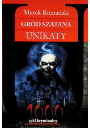 Gród Szatana. Unikaty - Marek Romański - książka  wyd. 2015