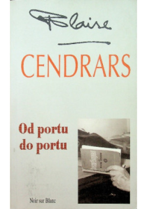 Od portu do portu - Blaise Cendrars - książka reportaż wyd. 1999