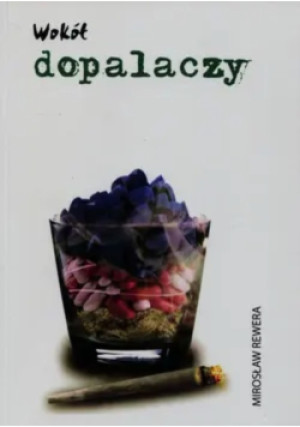 Wokół dopalaczy - Mirosław Rewera - książka  wyd. 2014