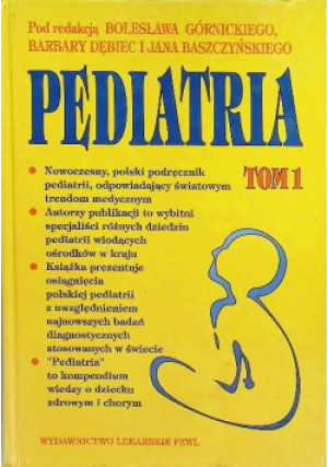Pediatria Tom 1 - Bolesław Górnicki, Barbara Dębiec, Jan Baszczyński - książka  wyd. 1995