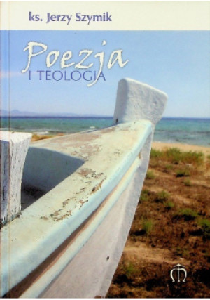 Poezja i teologia - Jerzy Szymik - książka  wyd. 2009