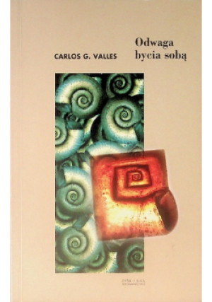 Odwaga bycia sobą - Carlos G.Valles - książka  wyd. 1998