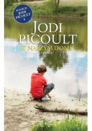 W naszym domu Część 2 - Jodi Picoult - książka  wyd. 2010