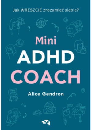 Mini ADHD Coach - Alice Gendron - książka  wyd. 2023